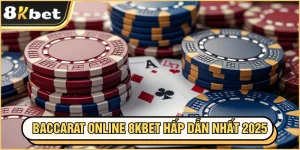 baccarat online 8kbet
