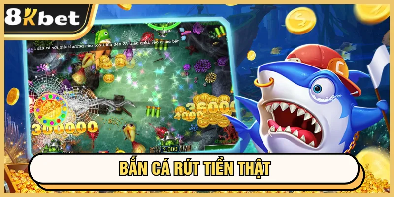 Bắn Cá Rút Tiền Thật 8KBET Là Gì? Tips Chơi Tất Thắng 2 Bắn cá là game cực kỳ hot