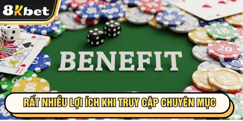Hướng dẫn 8kbet 2 Rất nhiều lợi ích khi truy cập chuyên mục