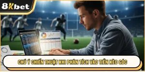 Soi Kèo Bóng Đá 8KBET Với Chiến Lược Thông Minh