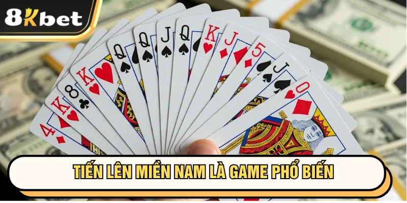 Tiến lên miền Nam trở thành lựa chọn không thể thiếu