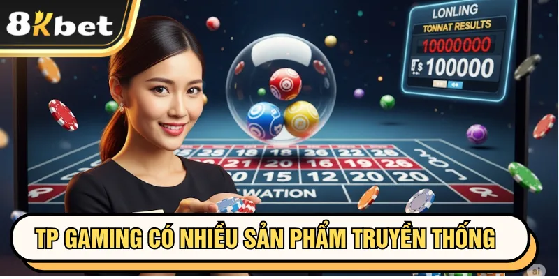 TP Gaming có nhiều sản phẩm truyền thống