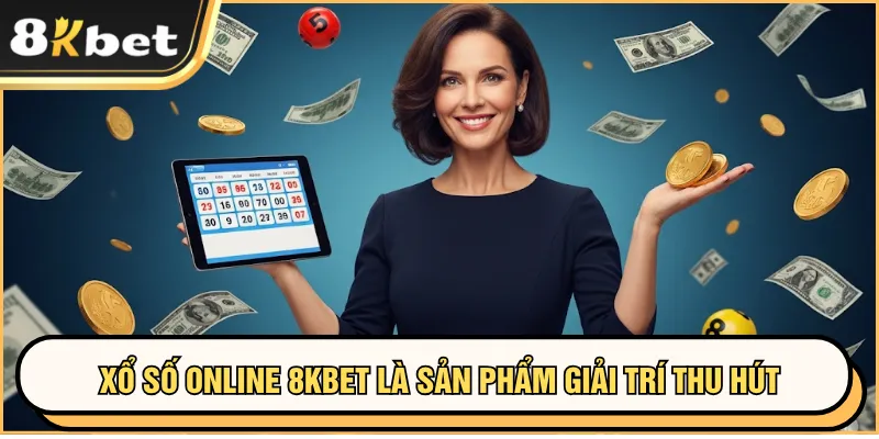 Xổ Số Online 8KBET - Chơi Nhanh, Dễ Trúng Thưởng Lớn 2 Xổ số online 8KBET là sản phẩm giải trí thu hút