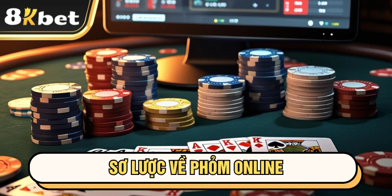 Phỏm Online Dễ Dàng, Đơn Giản Tại Điểm Cược 8KBET 1 Sơ lược về phỏm online