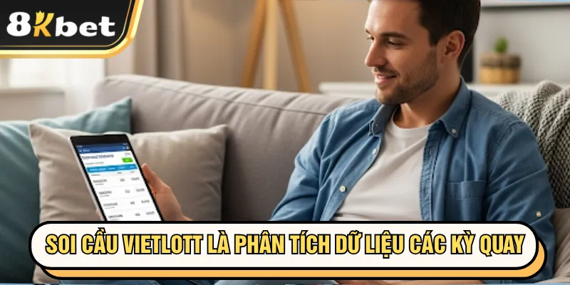 Soi Cầu Vietlott Chuẩn Nâng Cao Cơ Hội Trúng Thưởng 1 Soi cầu Vietlott là phân tích dữ liệu các kỳ quay
